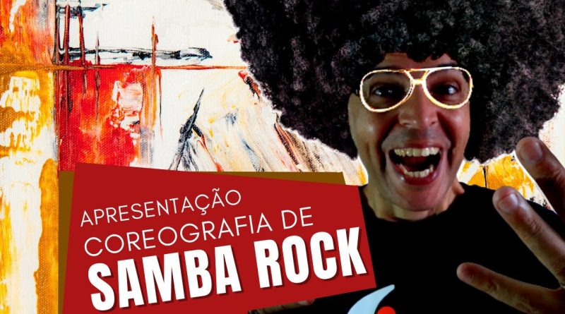 Apresentação da Coreografia de Samba-Rock
